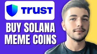 How To Buy Solana Meme Coins On Trust Wallet (Trade Solana Meme Coins)