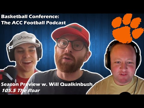 2023 Clemson Tigers Football Season Preview w/ Will Qualkinbush