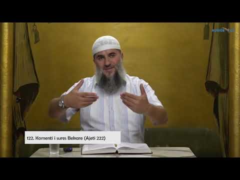 123. Komenti i sures Bekare - Ajeti 222 - Hoxhë Muharem Ismaili
