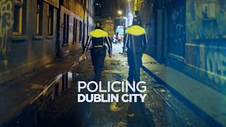 Policing Dublin City