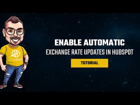 Stop Manually Updating Exchange Rates: Your HubSpot Currency Guide
