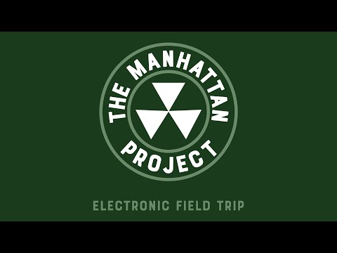 The Manhattan Project Electronic Field Trip Trailer