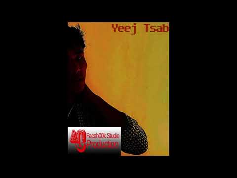 Xav Yog Tus Koj Hlub - Yeej Tsab(Official music Vol:1 #3)