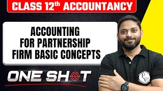 Accounting for Partnership Firm Basic Concepts in One Shot 🎯| Class 12th Accounts
