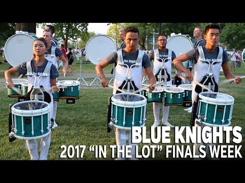 DCI 2017: BLUE KNIGHTS In the Lot (FINALS WEEK)