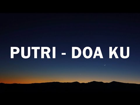 Putri - Doa Ku - Lirik Lagu