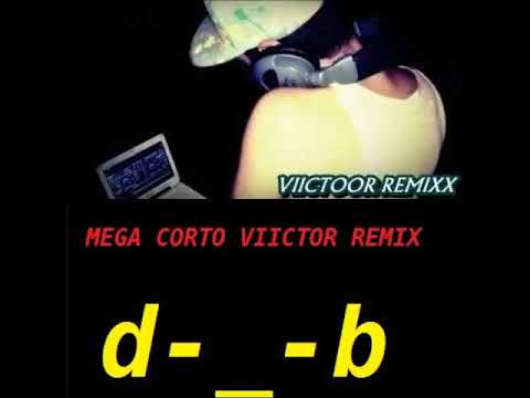Mega Cortito VIICTOR REMIX