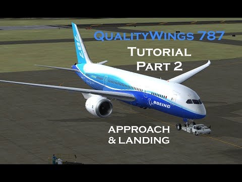 QualityWings 787 TUTORIAL | APPROACH & LANDING | PART 2