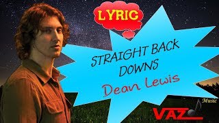 Dean Lewis - Straight Back Down (Lyrics)