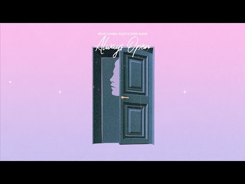 Nevo Cohen, RAZZ & Eirik Næss - Always Open