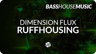 Dimension Flux - Ruffhousing