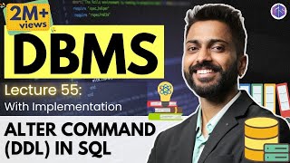 Lec-55: ALTER Command (DDL) in SQL with Implementation on ORACLE