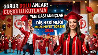 Diş Hekimliği Fakültesi Mezuniyet Töreni - 2026