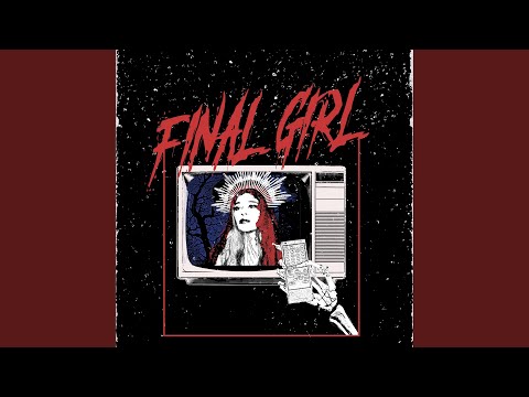 Final Girl (feat. S Y Z Y G Y X)