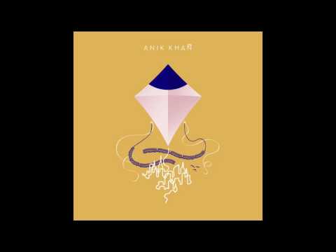 Kites - Anik Khan (prod. Jarreau Vandal, Raj Makhija, & Anik Khan)