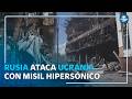 Ataque de Rusia a Ucrania deja muertos y casi 100 heridos en Kiev