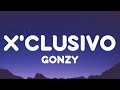 GONZY - X'CLUSIVO (Letra/Lyrics)