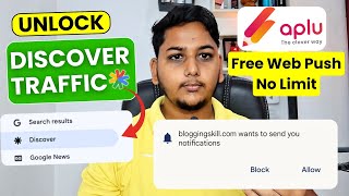 Unlock Google Discover Traffic With Aplu Free Web Push Notification in 2025