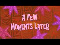 Spongebob A Few Moments Later Screen Effect
