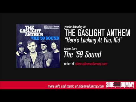 The Gaslight Anthem - Here's Looking At You, Kid  (Official Audio)