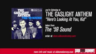 The Gaslight Anthem - Here&#39;s Looking At You, Kid  (Official Audio)