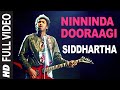 Ninninda Dooraagi Full Video Song Siddhartha Vinay Rajkumar Apoorva Arora
