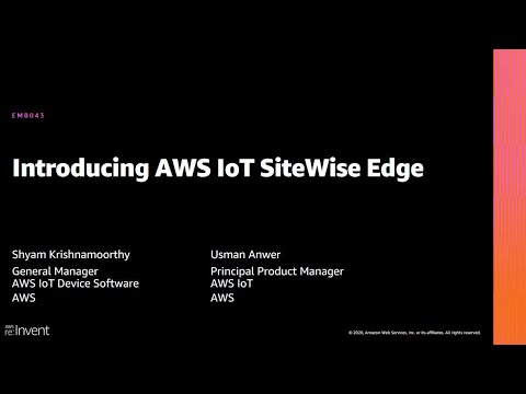 AWS re:Invent 2020: Introducing AWS IoT SiteWise Edge