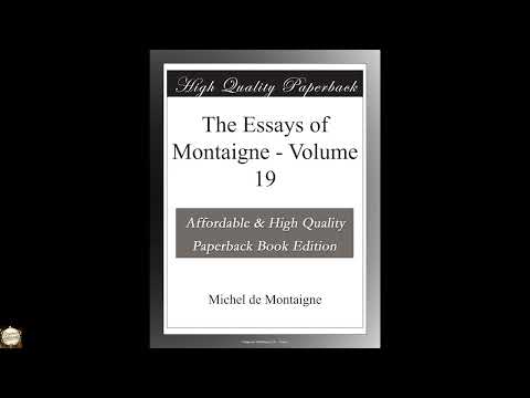 The Essays of Montaigne - Volume 19 by Michel de Montaigne — free full audiobook