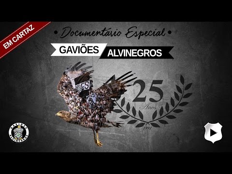 DOCUMENTÁRIO ESPECIAL GAVIÕES ALVINEGROS - 25 ANOS