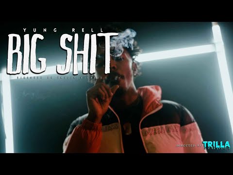YungRellBam  - Big Shit (Official Video)