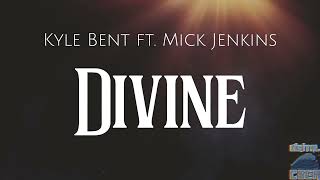 Kyle Bent ft. Mick Jenkins - DIVINE (Visualizer/Lyric Video)