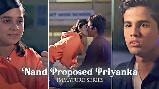 Nand Proposed Priyanka 🥀😘| Proposal Dialogue| Immature series | efx lofi status