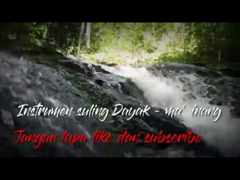 Instrumen Dayak- Ma'inang (cover suling lagu ma' inang)