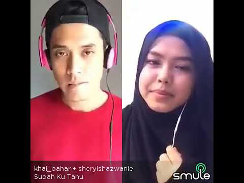 #Smule Khai Bahar - Sudah ku tahu