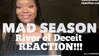 Mad Season- River Of Deceit REACTION!!!