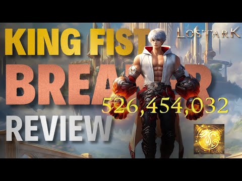 An Average Gamer Tries King Fist Breaker: Lost Ark Class Review