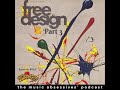 162. THE FREE DESIGN, PART 3 (WITH SANDY, BRUCE, & ELLEN DEDRICK)