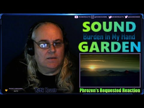 Soundgarden - First Time Hearing - Burden In My Hand - Requested Reaction