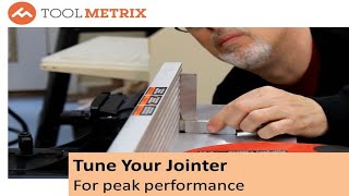 Tune Your Jointer for Best Results