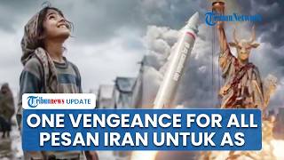 Iran Rilis Video Penghancuran AS "One Vengeance For All", Strategi Iran Serang AS Lewat Visual AI