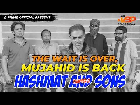 Mujahid Is Back | The Wait Is Over | Special Episode 29 | Hashmat and Sons Chapter 2 @BPrimeOfficial