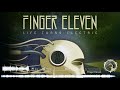 Finger Eleven - Don't Look Down (Life Turns Electric)