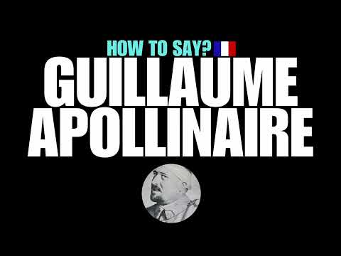 HOW TO PRONOUNCE GUILLAUME APOLLINAIRE CORRECTLY? NATIVE FRENCH PRONUNCIATION