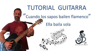 🎸 Cuando los sapos bailen flamenco GUITARRA- Ella baila sola🤩Tutorial guitarra, acordes, letra y Pdf