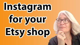 Using Instagram for your Etsy business, selling on Etsy for beginners.