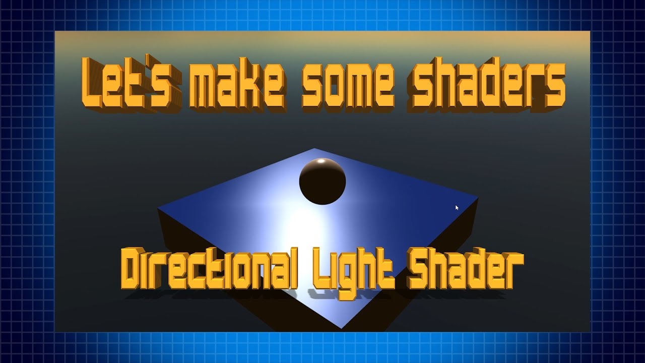 Let's Make Some Shaders - Directional Light