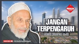 Download lagu Jangan Terpengaruh | Sheikh Kurayyim Rajih mp3 Download lagu Jangan Terpengaruh | Sheikh Kurayyim Rajih mp3