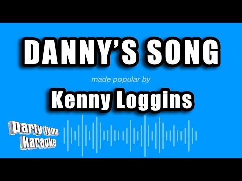 Kenny Loggins - Danny's Song (Karaoke Version)