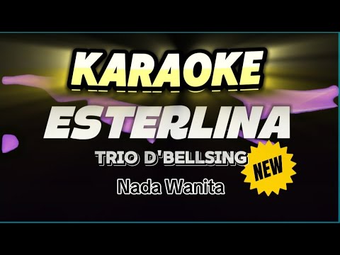 Karaoke ESTERLINA -- TRIO D'BELLSING -- Nada Trio Wanita