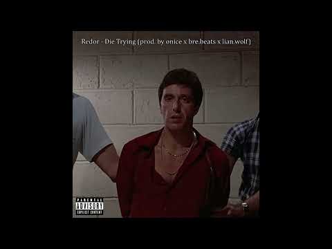 Redor - Die Trying (prod. by onice x bre.beats x lian.wolf) (Official Audio)